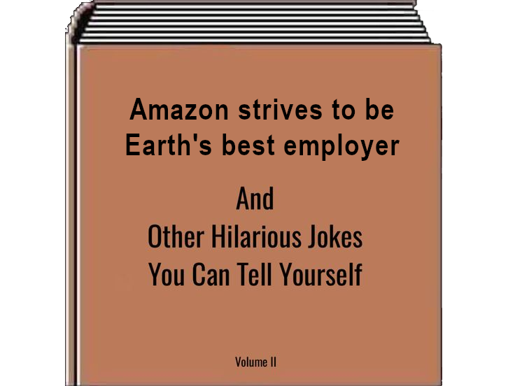Image of book titled Amazon is striving to be Earth's best employer, and other hilarious jokes you can tell yourself